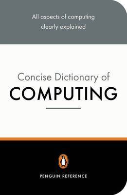 Penguin Dictionary : Concise Computing  pb b