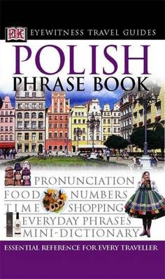 Polish Phrase Book (Eyewitness Phrasebook and Guide) pb Mini