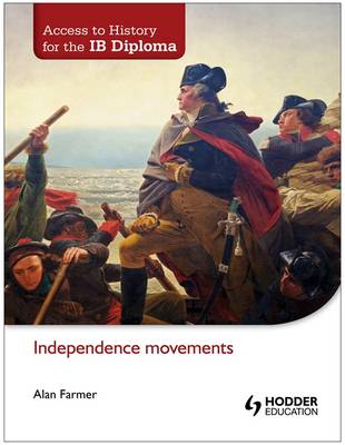 Access to History for the ib Diploma:independence Movements pb