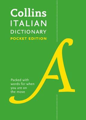 Collins Italian Dictionary Pocket Edition: 40,000 Words and Phrases in a Portable Format (Collins Pocket Dictionary) pb