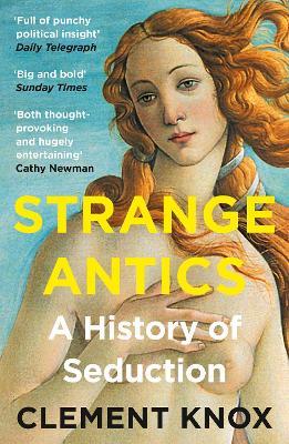 Εκδόσεις Harper Collins - Strange Antics : A History of Seduction(Συγγραφέας:Clement Knox)