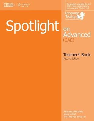 Εκδόσεις National Geographic Learning(Cengage) - Spotlight on Advanced(CAE) - Teacher's Book & Audio Cd's(Καθηγητή)(2nd Edition)