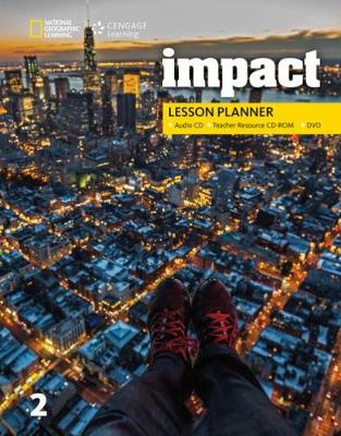 Εκδόσεις National Geographic Learning(Cengage) - Impact 2 - Lesson Planner with Audio CD & Teacher's Resource CD & DVD(American Edition)
