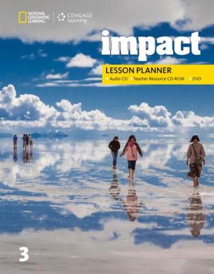 Εκδόσεις National Geographic Learning(Cengage) - Impact 3 - Lesson Planner with Audio Cd & Teacher's Resource Cd & DVD(American Edition)