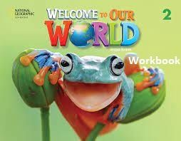 Εκδόσεις National Geographic Learning(Cengage) - Welcome To Our World 2 - WorkBook(Ασκήσεων Μαθητή)(American Edition)2nd Edition