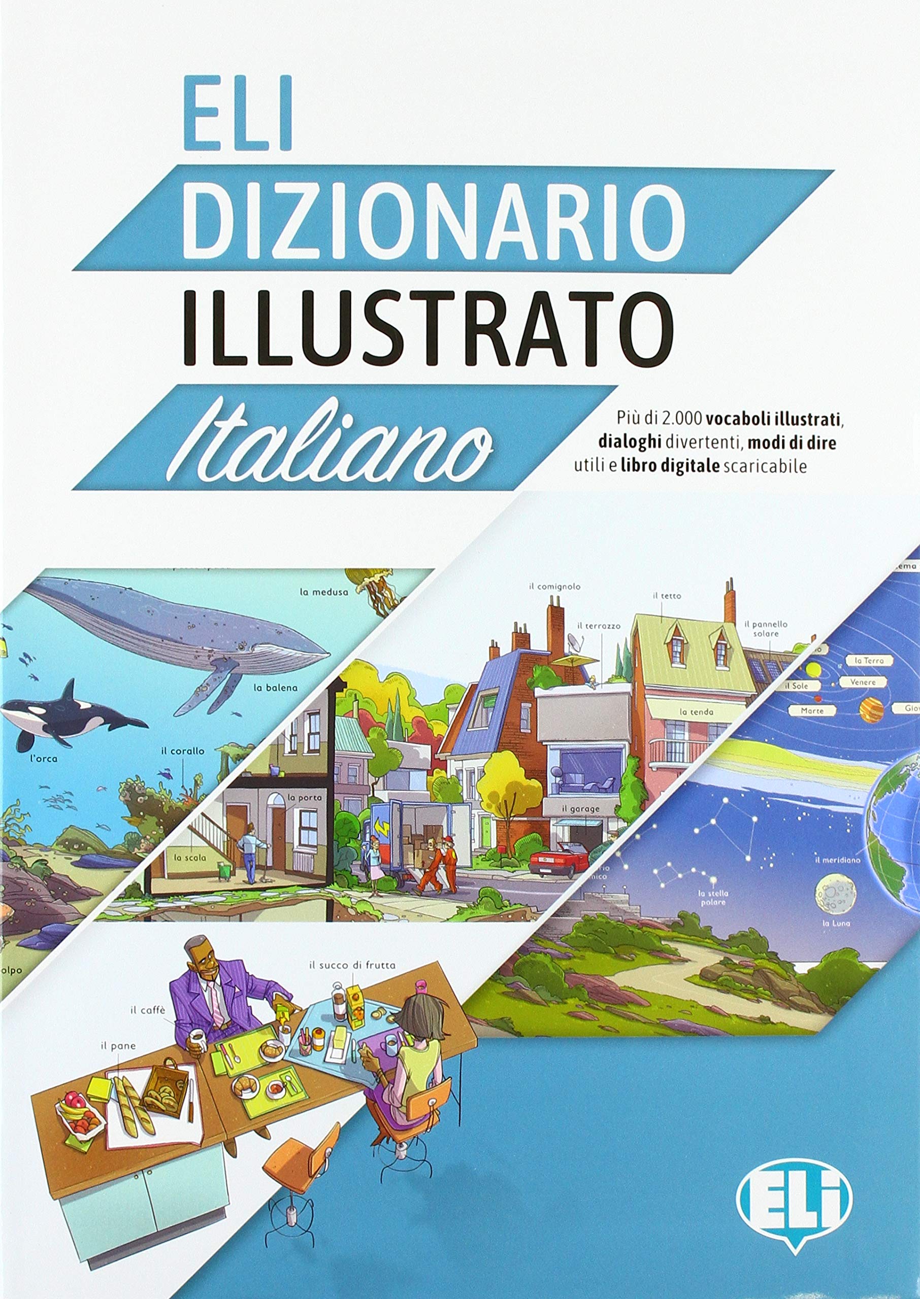Εκδόσεις Eli Publishing - ELI Dizionario Illustrato Italiano