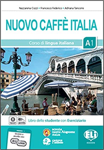 Εκδόσεις Eli Publishing - Nuovo Caffe Italia 1- Libro dello Studente ed Esercizi(& Audio)(Μαθητή & Ασκήσεων)
