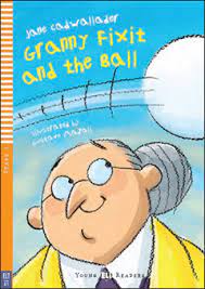 Εκδόσεις Eli Publishing - Granny Fixit and the Ball (+ Downloadable Multimedia)(A1) - Jane Cadwallader