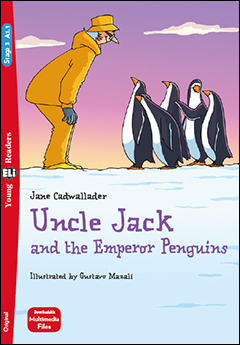 Εκδόσεις Eli Publishing - Uncle Jack and the Emperor Penguins(+Downloadable Multimedia)(A1.1) - Jane Cadwallader