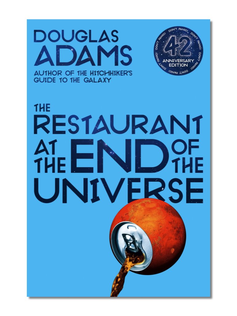 The Hitchhiker's Guide to the Galaxy 2: the Restaurant at the end of the Universe