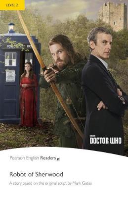 Pr 2: Doctor Who: Robot of Sherwood