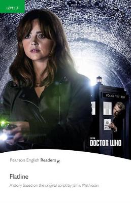 Εκδόσεις Pearson Longman - Doctor Who:Flatline(Level 3) - David Maule,Jamie Matheson