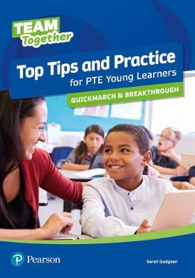 Εκδόσεις Pearson Longman - Team Together Top Tips and Practice for International Certificate Young Learners Quickmarch and Breakthrough