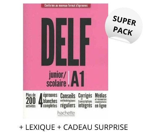Super Pack DELF Scolaire & Junior A1(Lexique+Test DELF+Cadeau Suprise) - Hachette