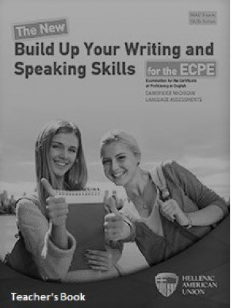 The New Build Up Your Writing and Speaking Skills for the ECPE - Teacher's Book (Βιβλίο Καθηγητή) Revised 2021 -  Hellenic American Union
