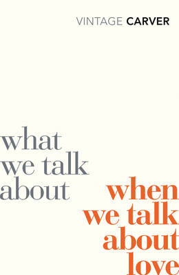 Εκδόσεις Vintage - What We Talk About When We Talk About Love - Raymond Carver