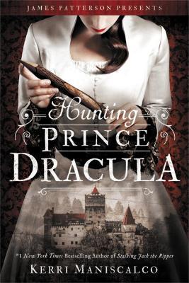 Publisher:Little, Brown Book Group - Hunting Prince Dracula (Stalking Jack the Ripper) - Ke