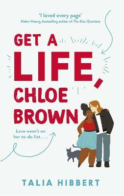Εκδόσεις Little, Brown Book - Get A Life, Chloe Brown - Talia Hibbert