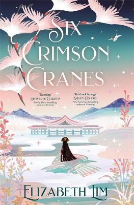 Εκδόσεις Hodder & Stoughton - Six Crimson Cranes(Συγγραφέας:Elizabeth Lim)
