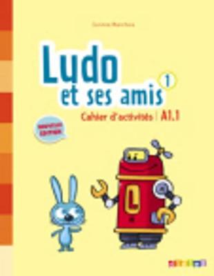 Εκδόσεις Didier - Ludo Et Ses Amis 1(A1.1) - Cahier(Βιβλίο Ασκήσεων)